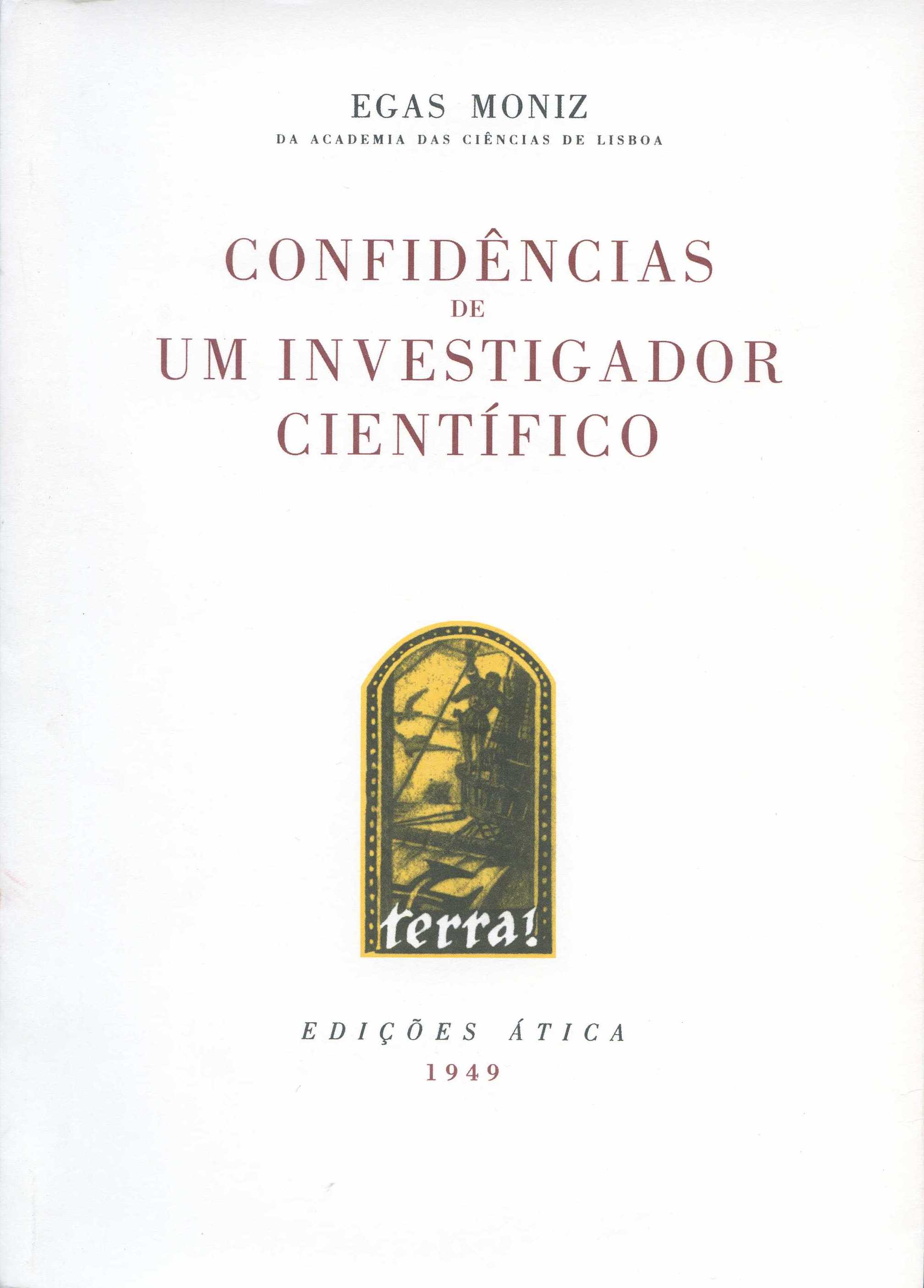 Confidências de um Investigador Científico, com prefácio de João Lobo Antunes 